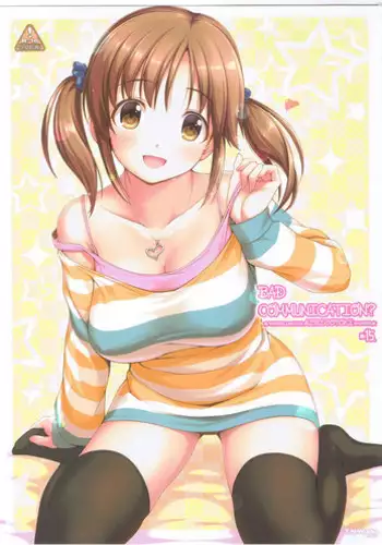 (C76) [Douwa Kensetsu (Nomura Teruya)] BAD COMMUNICATION? 07 (THE IDOLM@STER)